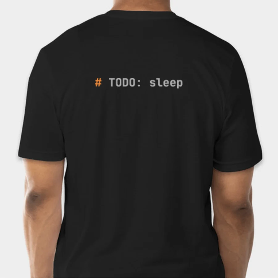 Black tee, back: # TODO: sleep